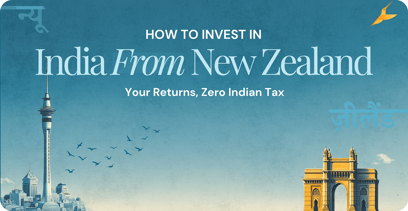 How to Invest in India from New Zealand: Your Returns, Zero Indian Tax
